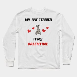 My Rat Terrier is My Valentine Long Sleeve T-Shirt